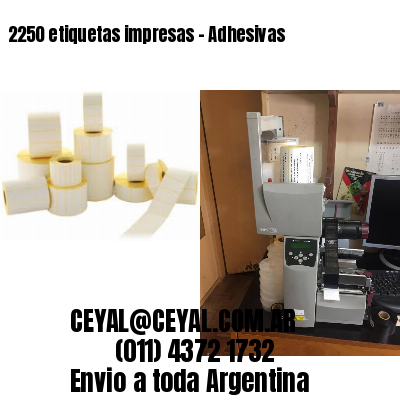 2250 etiquetas impresas – Adhesivas