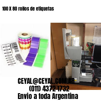 100 X 80 rollos de etiquetas