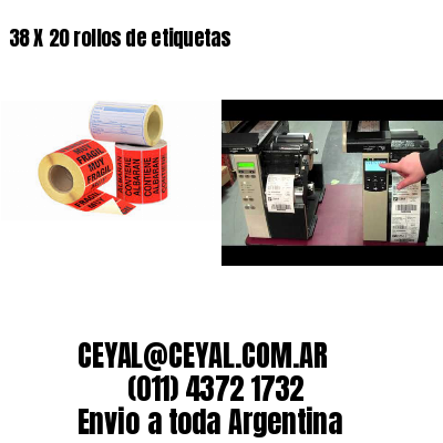 38 X 20 rollos de etiquetas