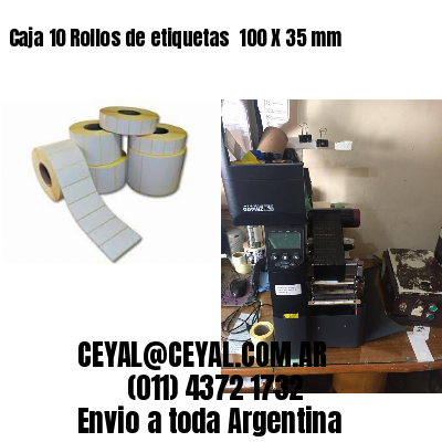 Caja 10 Rollos de etiquetas 	100 X 35 mm