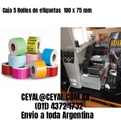 Caja 5 Rollos de etiquetas 	100 x 75 mm