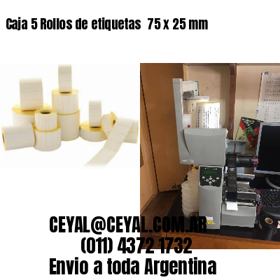 Caja 5 Rollos de etiquetas 	75 x 25 mm