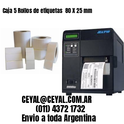 Caja 5 Rollos de etiquetas 	80 X 25 mm
