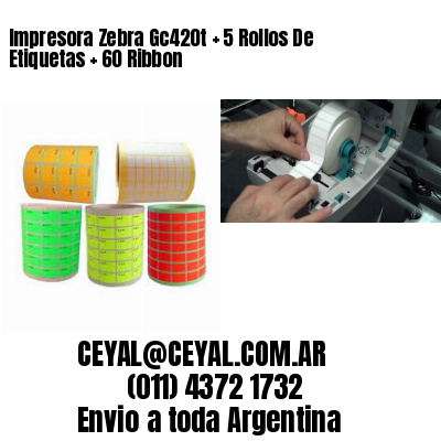 Impresora Zebra Gc420t   5 Rollos De Etiquetas   60 Ribbon