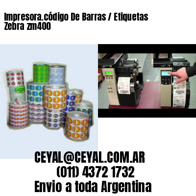 Impresora.código De Barras / Etiquetas Zebra zm400