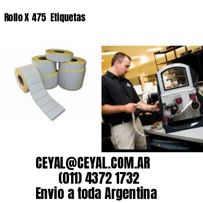 Rollo X 475  Etiquetas