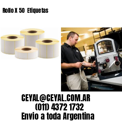 Rollo X 50  Etiquetas