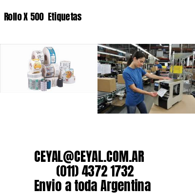Rollo X 500  Etiquetas