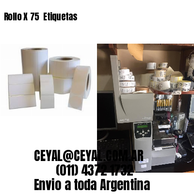 Rollo X 75  Etiquetas