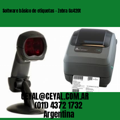 Software básico de etiquetas – Zebra Gc420t
