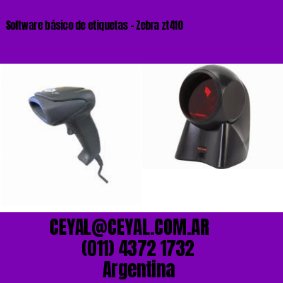 Software básico de etiquetas – Zebra zt410