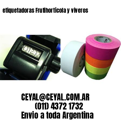 etiquetadoras Frutihortícola y viveros