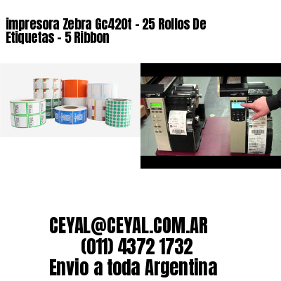 impresora Zebra Gc420t – 25 Rollos De Etiquetas – 5 Ribbon