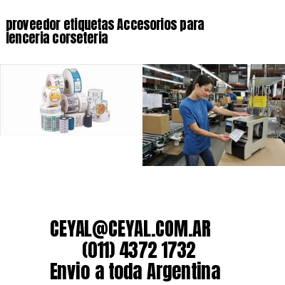 proveedor etiquetas Accesorios para lenceria corseteria
