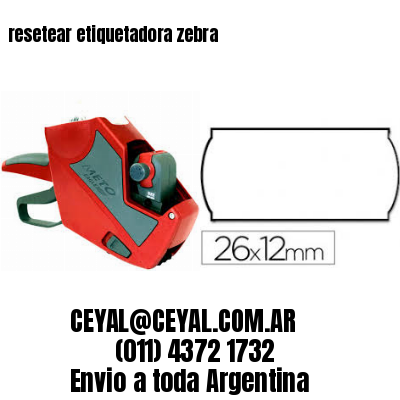 resetear etiquetadora zebra
