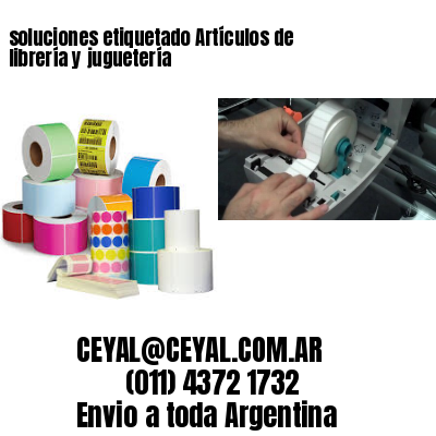 soluciones etiquetado Artículos de librería y juguetería