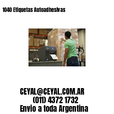 1040 Etiquetas Autoadhesivas