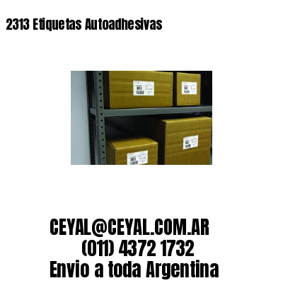 2313 Etiquetas Autoadhesivas