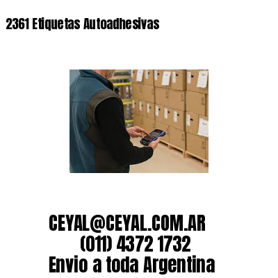 2361 Etiquetas Autoadhesivas