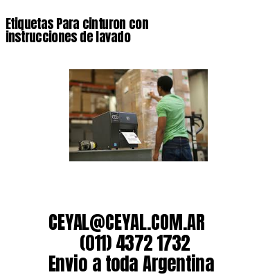 Etiquetas Para cinturon con instrucciones de lavado