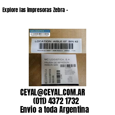 Explore las impresoras Zebra –