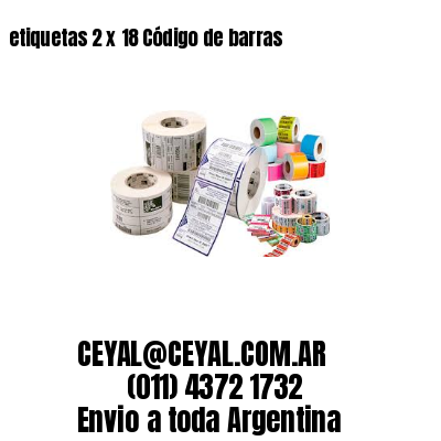 etiquetas 2 x 18 Código de barras