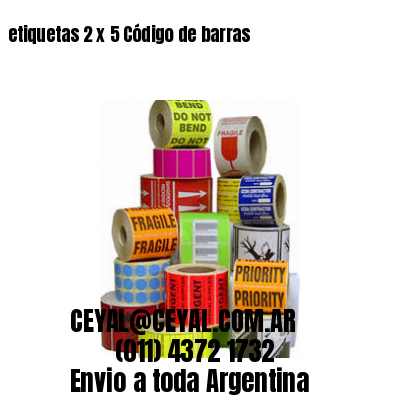 etiquetas 2 x 5 Código de barras
