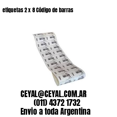 etiquetas 2 x 8 Código de barras