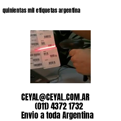 quinientas mil etiquetas argentina