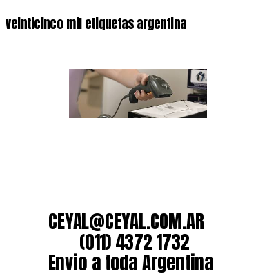 veinticinco mil etiquetas argentina