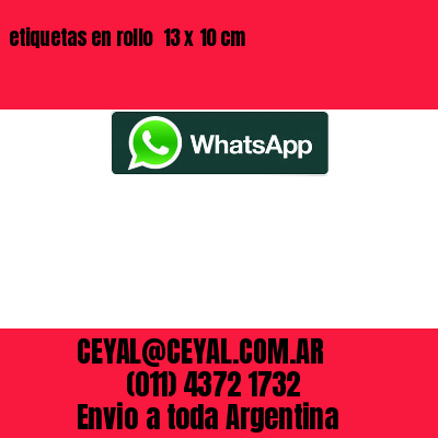 etiquetas en rollo  13 x 10 cm