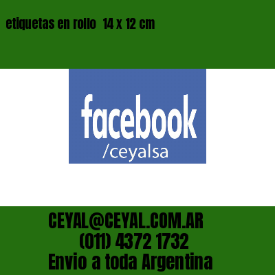 etiquetas en rollo  14 x 12 cm
