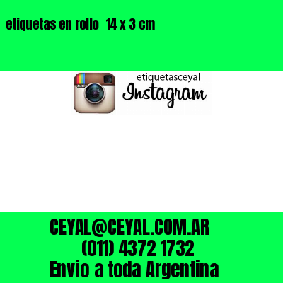 etiquetas en rollo  14 x 3 cm