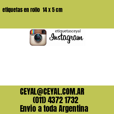 etiquetas en rollo  14 x 5 cm