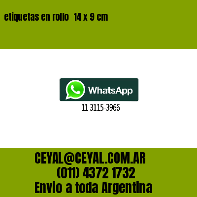 etiquetas en rollo  14 x 9 cm