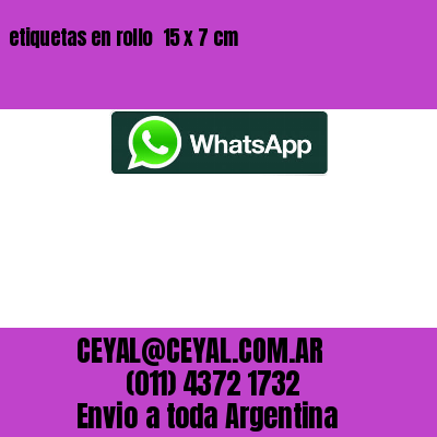 etiquetas en rollo  15 x 7 cm