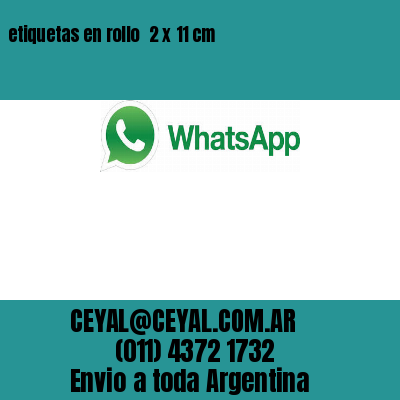 etiquetas en rollo  2 x 11 cm