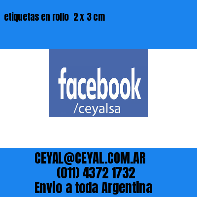 etiquetas en rollo  2 x 3 cm