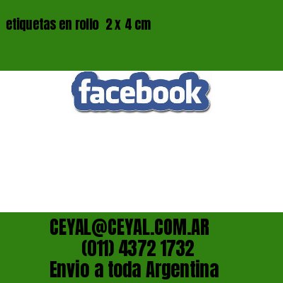 etiquetas en rollo  2 x 4 cm