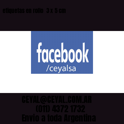 etiquetas en rollo  3 x 5 cm