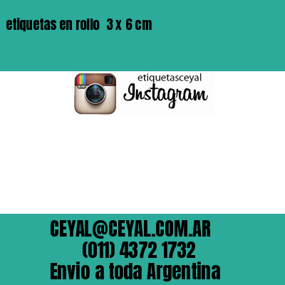 etiquetas en rollo  3 x 6 cm