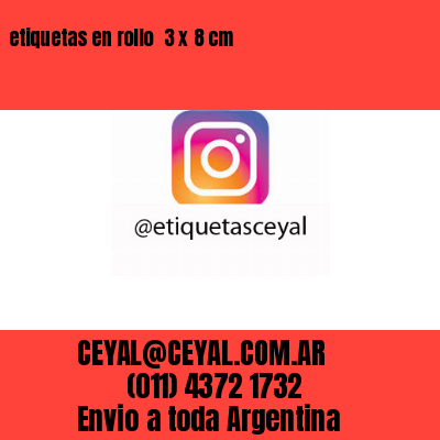 etiquetas en rollo  3 x 8 cm