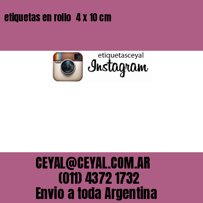 etiquetas en rollo  4 x 10 cm