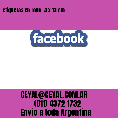 etiquetas en rollo  4 x 13 cm