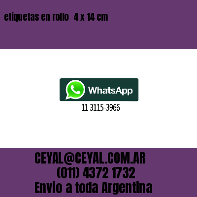etiquetas en rollo  4 x 14 cm