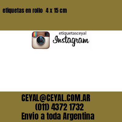 etiquetas en rollo  4 x 15 cm