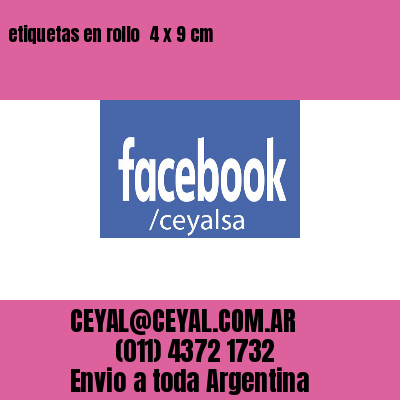 etiquetas en rollo  4 x 9 cm