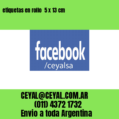 etiquetas en rollo  5 x 13 cm