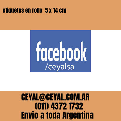 etiquetas en rollo  5 x 14 cm
