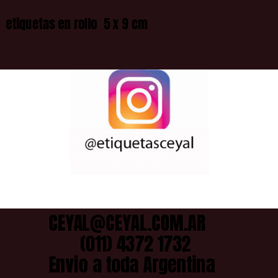etiquetas en rollo  5 x 9 cm